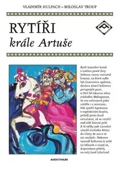 Bájky a povesti Rytíři krále Artuše - Vladimír Hulpach