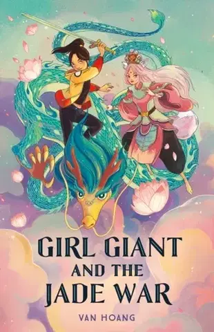 Pre deti a mládež Girl Giant and the Jade War - Van Hoang