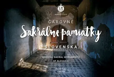 Encyklopédie, obrazové publikácie Čarovné Sakrálne pamiatky Slovenska - Martin Kmeť,Kolektív autorov