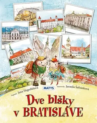 Pre deti a mládež - ostatné Dve blšky v Bratislave - Jana Hegedüšová,Jarmila Šafránková