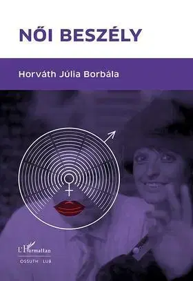 O mužoch a ženách Női beszély - Júlia Borbála Horváth