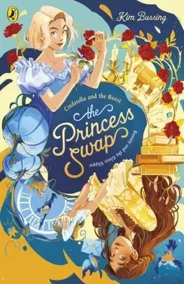 Rozprávky The Princess Swap 1: Cinderella and the Beast (or, Beauty and the Glass Slipper) - Kim Bussing