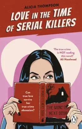 Romantická beletria Love in the Time of Serial Killers - Alicia Thompson