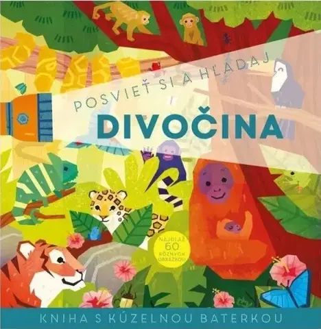 Leporelá, krabičky, puzzle knihy Posvieť a hľadaj - Divočina