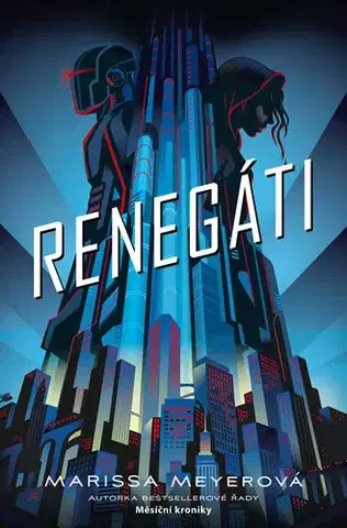 Fantasy, upíri Renegáti - Marissa Meyer