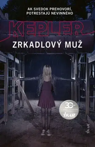 Detektívky, trilery, horory Zrkadlový muž - Lars Kepler,Jozef Zelizňák