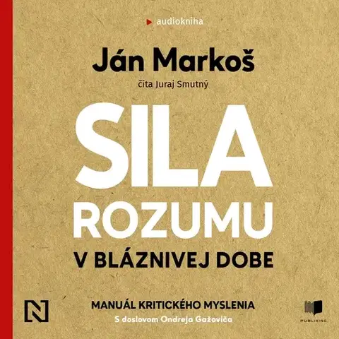 Odborná a populárno-náučná literatúra Publixing a N Press Sila rozumu v bláznivej dobe
