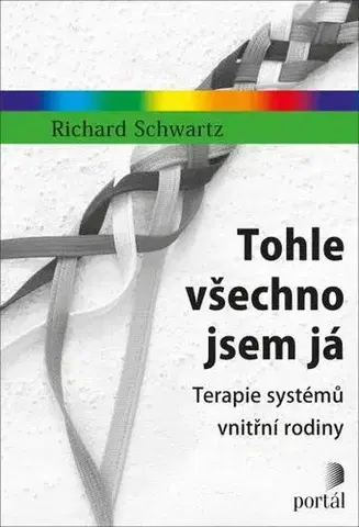 Psychiatria a psychológia Tohle všechno jsem já - Schwartz Richard C