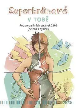 Pedagogika, vzdelávanie, vyučovanie Superhrdinové V TOBĚ - Zuzana Hladíková,Lenka Krejčová