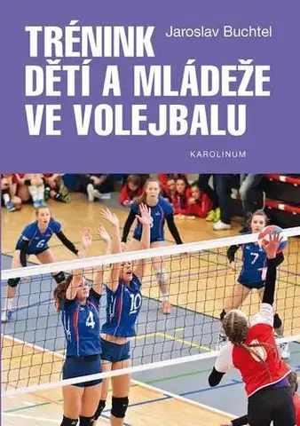 Šport Trénink dětí a mládeže ve volejbalu - Jaroslav Buchtel