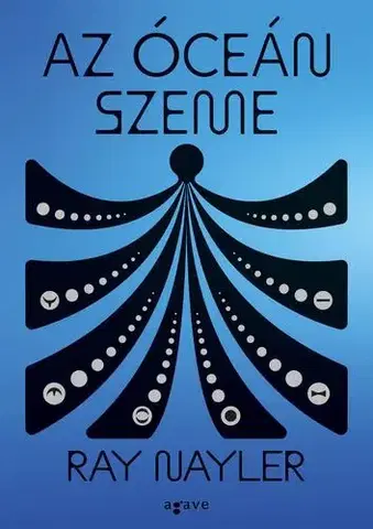 Sci-fi a fantasy Az óceán szeme - Ray Nayler