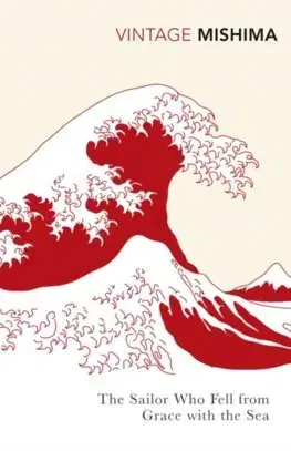 Svetová beletria The Sailor who Fell from Grace with the Sea - Mishima Yukio,John Nathan