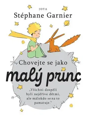 Rozvoj osobnosti Chovejte se jako Malý princ - Stephane Garnier