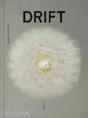 Dizajn, úžitkové umenie, móda DRIFT, Choreographing the Future