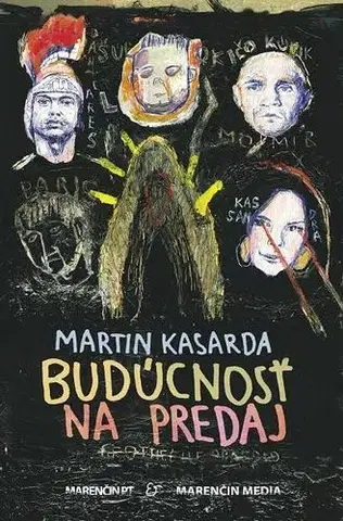 Slovenská beletria Budúcnosť na predaj - Martin Kasarda