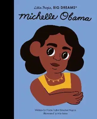 Encyklopédie pre deti a mládež - ostatné Michelle Obama - Isabel Sanchez Vegara,Mia Saine