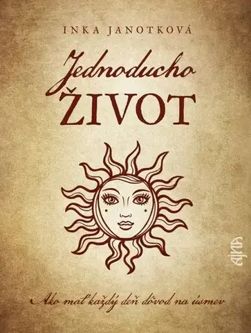 Rozvoj osobnosti Jednoducho život - Inka Nemezis Janotková