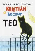 Dobrodružstvo, napätie, western Kristián a kocour Teo - Ivana Peroutková,Barbora Kyšková