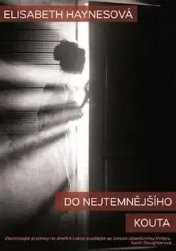 Detektívky, trilery, horory Do nejtemnějšího kouta - Elizabeth Haynes