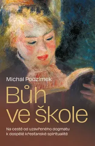 Kresťanstvo Bůh ve škole - Michal Podzimek