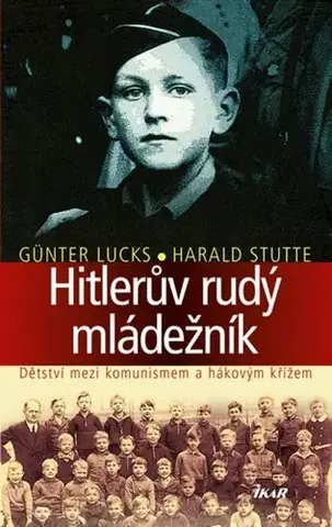 Druhá svetová vojna Hitlerův rudý mládežník - Harald Stutte,Günter Lucks