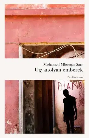 Svetová beletria Ugyanolyan emberek - Mohamed Mbougar Sarr