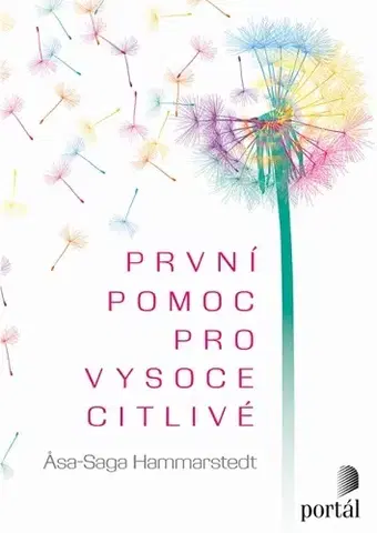 Psychológia, etika První pomoc pro vysoce citlivé - Asa-Saga Hammarstedt