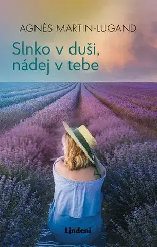 Romantická beletria Slnko v duši, nádej v tebe - Agnes Martin-Lugand,Zuzana Szabóová
