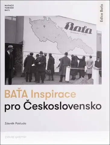 Podnikanie, obchod, predaj Baťa - Inspirace pro Československo - Zdeněk Pokluda