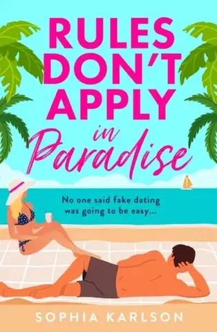 Romantická beletria Rules Don’t Apply in Paradise - Sophia Karlson