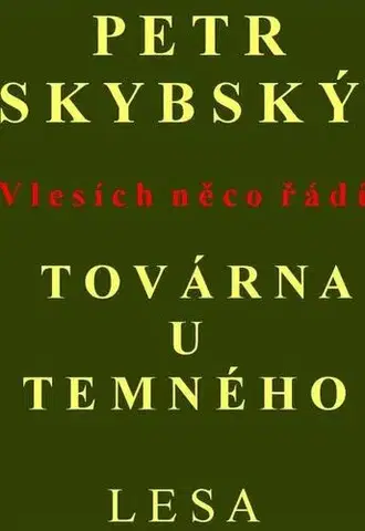 Sci-fi a fantasy Továrna u temného lesa - Petr Skybský