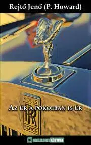 Svetová beletria Az úr a pokolban is úr - Jenő Rejtő