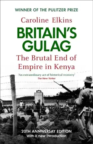História Britain's Gulag - Caroline Elkins