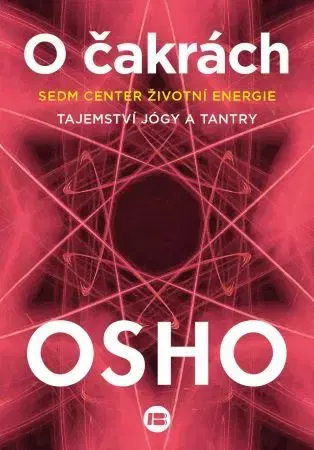 Aura, čakry, mandaly, kamene O čakrách - OSHO