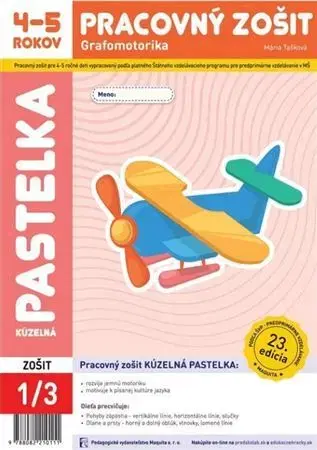 Príprava do školy, pracovné zošity Kúzelná pastelka - Pracovný zošit 4-5 rokov - Mária Tašková