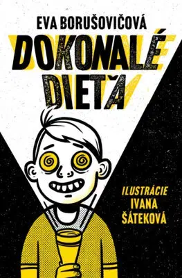 Rozprávky Dokonalé dieťa - Eva Borušovičová