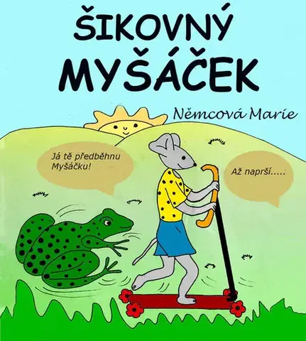 Pre deti a mládež - ostatné Šikovný myšáček - Marie Němcová