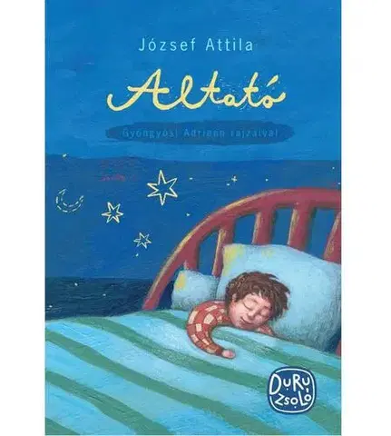 Básničky a hádanky pre deti Altató - Attila József