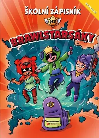 Pre deti a mládež - ostatné Školní zápisník pro Brawlstarsáky - Michaela Bystrá Radvanová,Pavla Filip Navrátilová