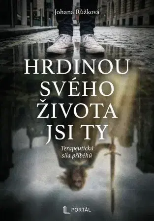 Psychológia, etika Hrdinou svého života jsi ty - Johana Růžková