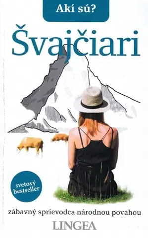 Sociológia, etnológia Akí sú? Švajčiari