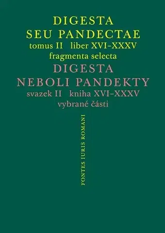 Dejiny práva Digesta seu Pandectae. tomus II. / Digesta neboli Pandekty. svazek II. - Michal Skřejpek