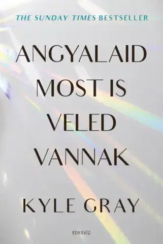 Anjeli Angyalaid most is veled vannak - Kyle Gray