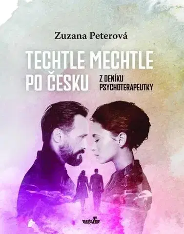 Humor a satira Techtle mechtle po česku - Z deníku psychoterapeutky - Zuzana Peterová