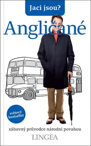 Sociológia, etnológia Jací jsou? Angličané