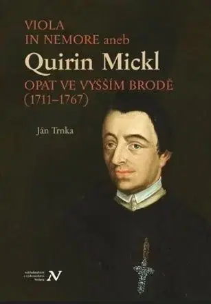 História - ostatné Viola in memore aneb Quirin Mickl - Jan Trnka