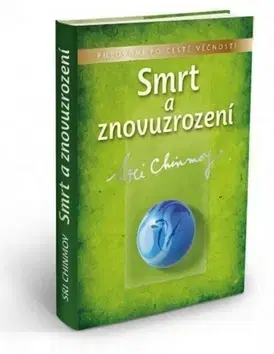 Astrológia, horoskopy, snáre Smrt a znovuzrození - Sri Chinmoy