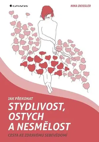 Rozvoj osobnosti Jak překonat stydlivost, ostych a nesmělost - Nina Deissler