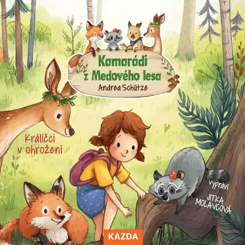Pre deti a mládež Nakladatelství KAZDA Kamarádi z Medového lesa - Králíčci v ohrožení