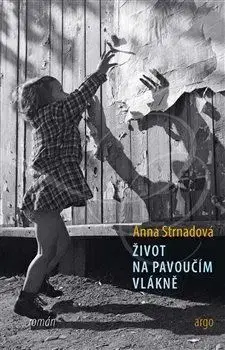 Historické romány Život na pavoučím vlákně - Anna Strnadová